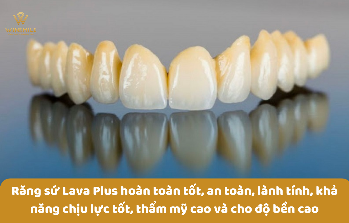 Răng sứ Lava Plus được nhiều chuyên gia khuyến cáo nên chọn