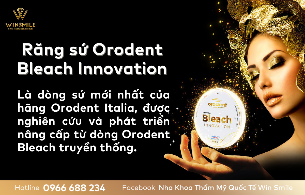 Răng sứ Orodent Bleach Innovation là gì