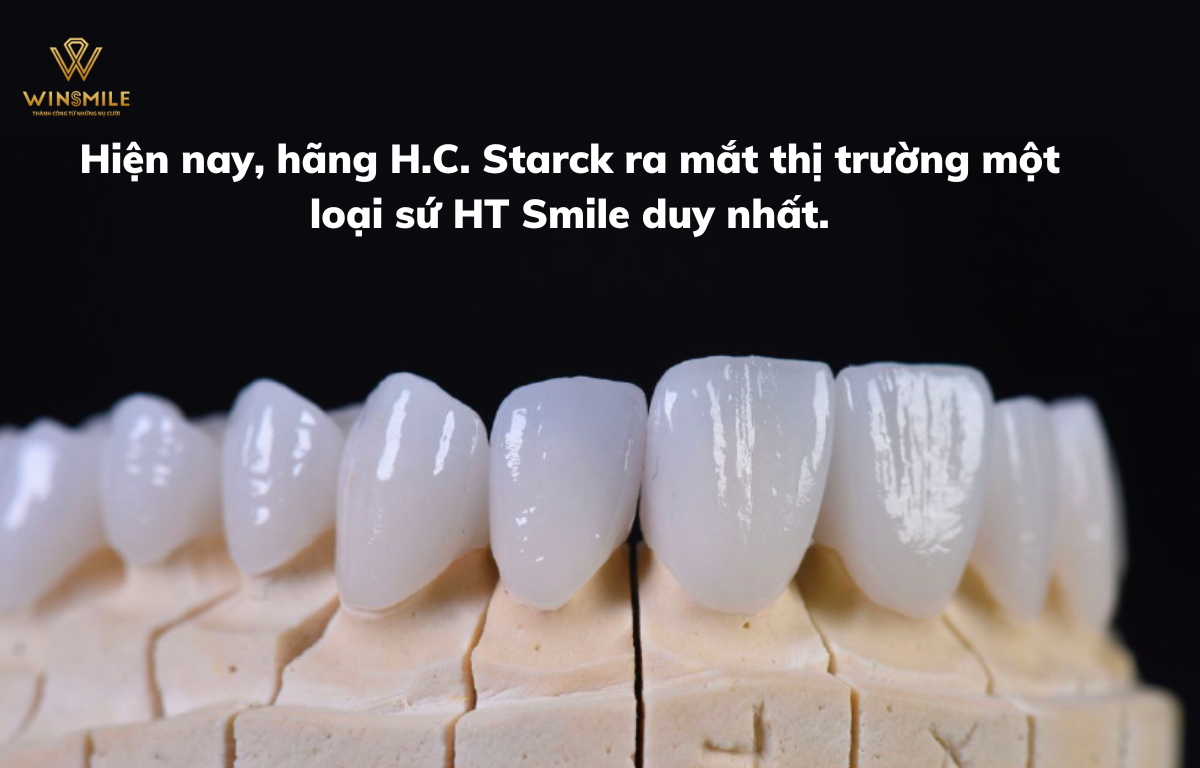hãng H.C. Starck ra mắt thị trường một loại sứ HT Smile duy nhất. 